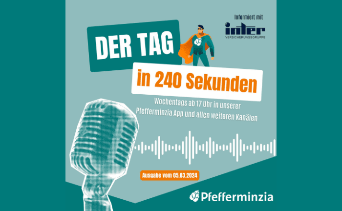 Der Tag in 240 Sekunden – vom 05. März 2024