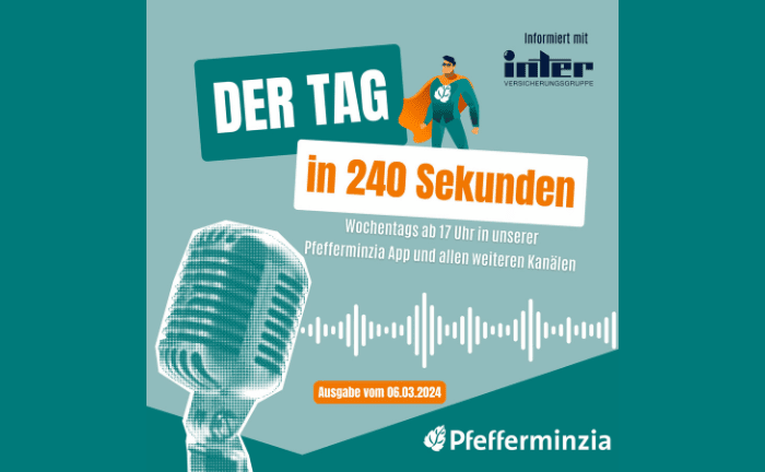 Der Tag in 240 Sekunden – vom 06. März 2024