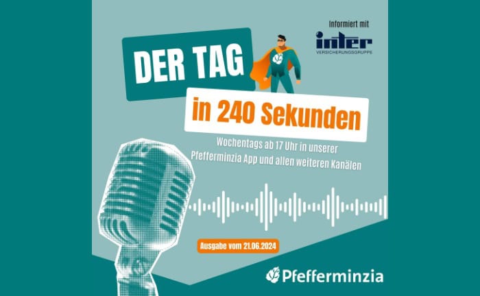 Der Tag in 240 Sekunden – vom 21. Juni 2024