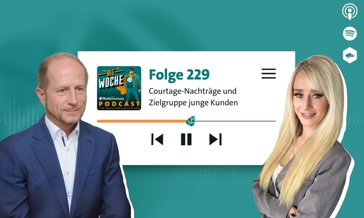 Podcast: Courtage-Nachträge und Zielgruppe junge Kunden